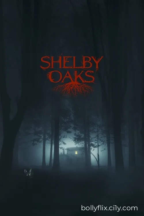 Shelby Oaks Movie BollyFlix